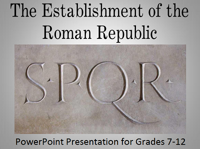 Establishment of the Ancient Roman Republic PowerPoint
