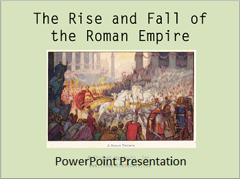 The Rise and Fall of the Roman Empire - PowerPoint Presentation