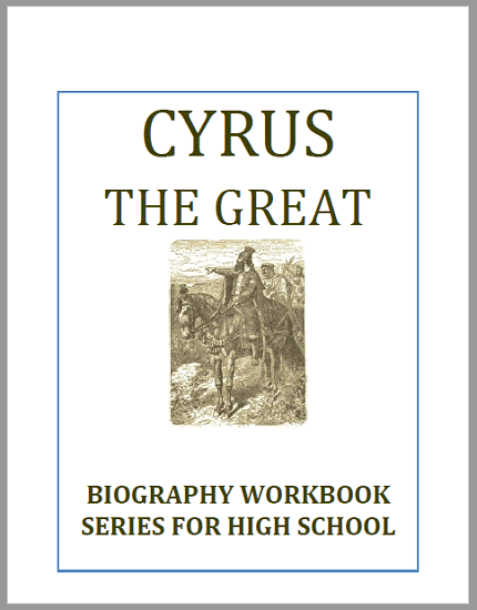 Cyrus the Great Biography Workbook - Free to print (PDF file) for high school World History students. Ten pages in length.