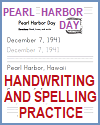 Pearl Harbor Day Print Handwriting and Spelling Worksheet