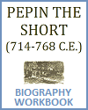 Pepin the Short Biography Workbook