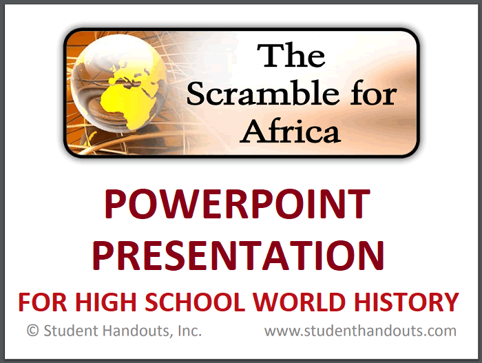 The Scramble for Africa - PowerPoint presentation with guided student notes for high school World History classes.