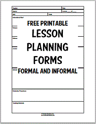 Free Printable Lesson Planning Forms - Both formal and informal versions/formats.