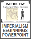 Imperialism: Beginnings and Basic Structures PowerPoint