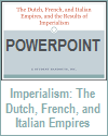 Dutch, French, and Italian Empires and the Results of Imperialism Powerpoint