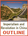Imperialism and Revolution in China Outline