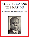 The Negro and the Nation by Hubert Harrison