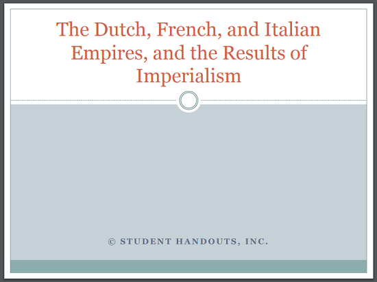 "The Dutch, French, and Italian Empires, and the Results of mperialism" PowerPoint Presentation