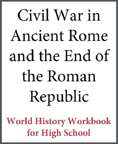 Civil War in Ancient Rome and the End of the Roman Republic - High School World History Workbook - Free to Print (PDF)