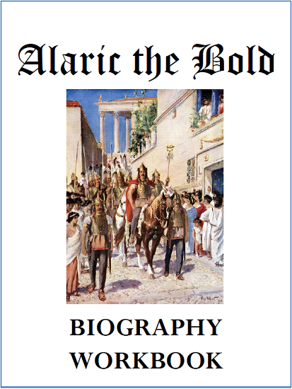 Alaric the Bold Biography Workbook - Free to print (PDF file). Nine pages in length.