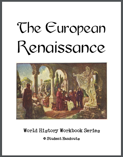 European Renaissance Workbook - Free to print (PDF file, 14 pages) for high school World History students.