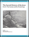 Sacred History of the Jews: Part II, The Exodus and the Wanderings - History Workbook