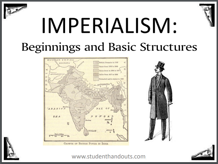 Imperialism: Historical Beginnings and Basic Structures PowerPoint Presentation for High School World History with Guided Student Notes