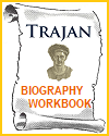 Trajan Biography Workbook for High School