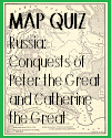 Interactive Map Quiz on the Conquests of Russia's Peter the Great and Catherine the Great