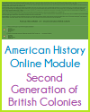 American History Module 1.10 - Second Generation of British Colonies