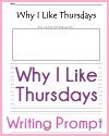 Why I Like Thursdays Free Printable Writing Prompt