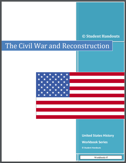 Civil War and Reconstruction - Workbook for high school United States History is free to print (PDF file).