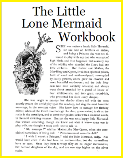 The Little Lone Mermaid Workbook - Free to print (PDF file), seven pages in length with questions and activities, for grades two to four.